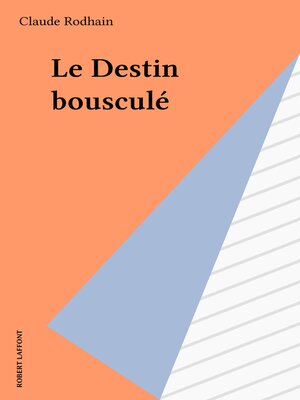 cover image of Le Destin bousculé